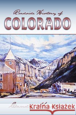 Roadside History of Colorado Candy Moulton 9780878425204