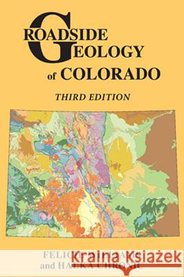 Roadside Geology of Colorado Felicie Williams Halka Chronic 9780878426096