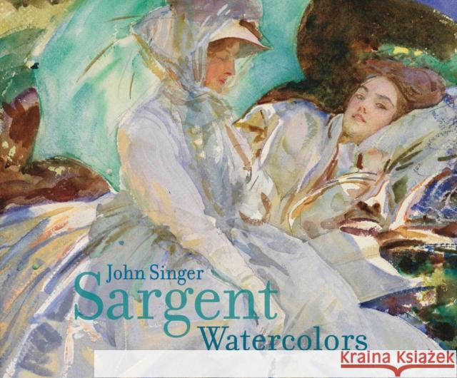 John Singer Sargent Watercolors Teresa A. Carbone 9780878467914 Mfa Publications/Brooklyn Museum