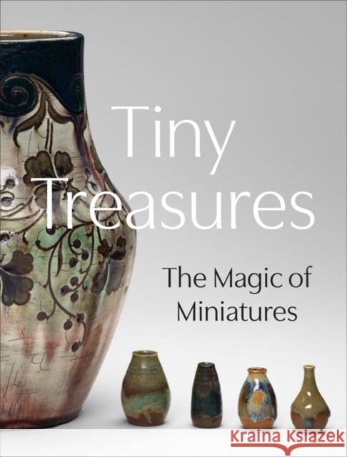 Tiny Treasures: The Magic of Miniatures  9780878468935 Museum of Fine Arts,Boston