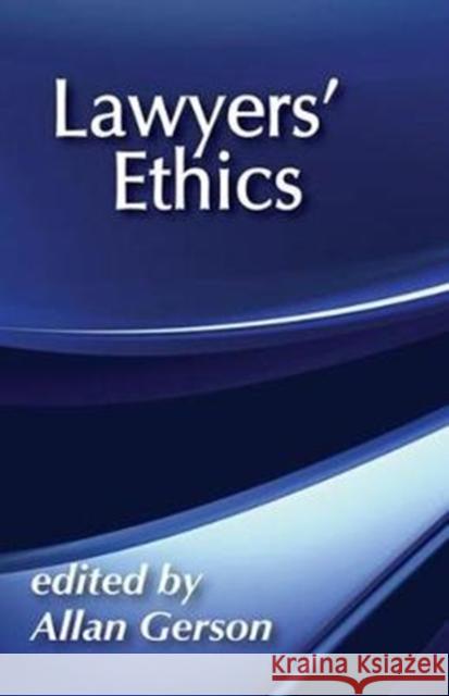 Lawyers' Ethics: Contemporary Dilemmas Gerson, Allan 9780878552931 Transaction Publishers
