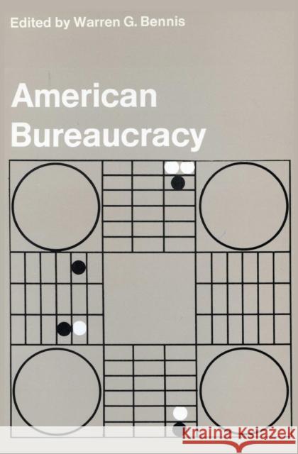 American Bureaucracy Warren G. Bennis 9780878555468