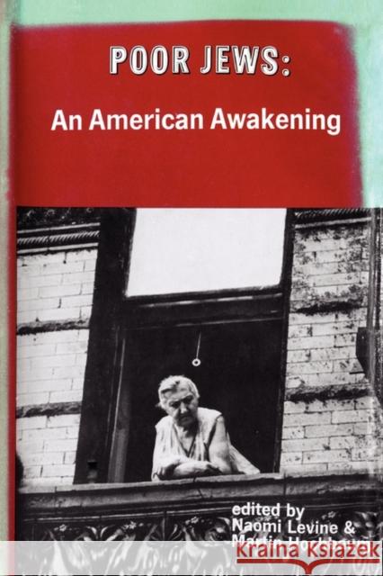 Poor Jews: An American Awakening Levine, Naomi 9780878555703 Transaction Publishers