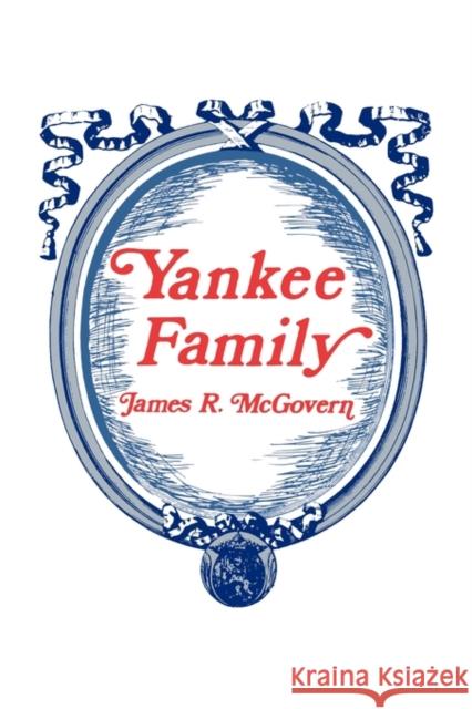 Yankee Family James McGovern 9780878556748