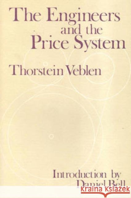 The Engineers and the Price System Veblen                                   Thorstein Veblen 9780878559152 Transaction Publishers