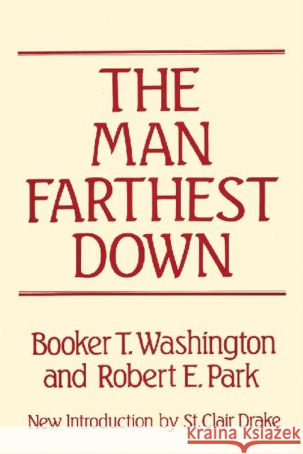 The Man Farthest Down: A Record of Observation and Study in Europe Clarke, James W. 9780878559336 Transaction Publishers