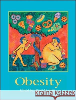 Obesity: Causes, Mechanisms, Prevention, and Treatment Blass, Elliott M. 9780878932092 SINAUER ASSOCIATES INC.,U.S.