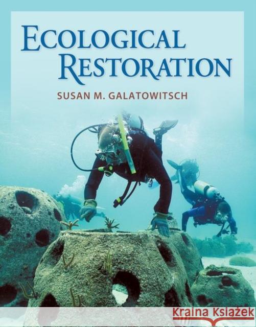 Ecological Restoration Susan M Galatowitsch 9780878936076 Sinauer Associates