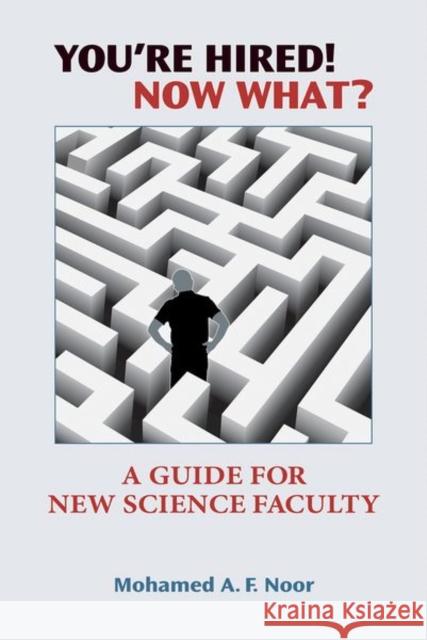 You're Hired! Now What? Mohamed A. F. Noor 9780878939633