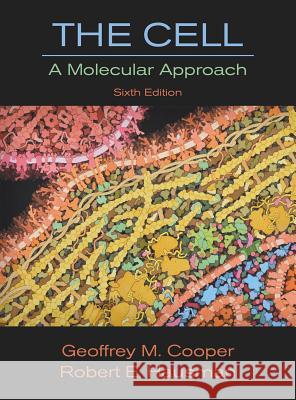 The Cell: A Molecular Approach Geoffrey M. Cooper, Robert E. Hausman 9780878939640 Sinauer Associates Inc.,U.S.