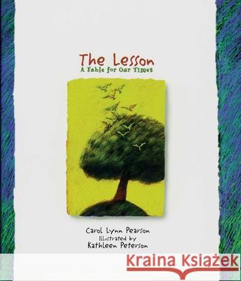 The Lesson: A Fable for Our Times Pearson, Carol Lynn 9780879058623