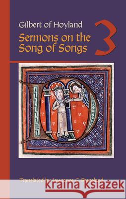 Sermons on the Song of Songs Volume 3: Volume 26 Gilbert of Hoyland 9780879071264 Cistercian Publications