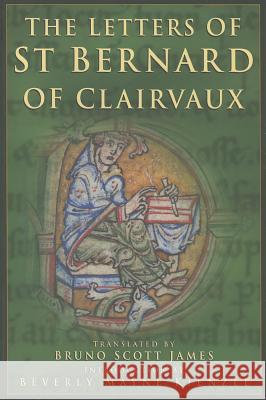 The Letters of Saint Bernard of Clairvaux: Volume 62 James, Bruno Scott 9780879071622 Cistercian Publications