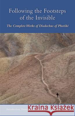 Following The Footsteps Of The Invisible: The Complete Works of Diadochus of Photike Cliff Ermatinger 9780879072391 Liturgical Press