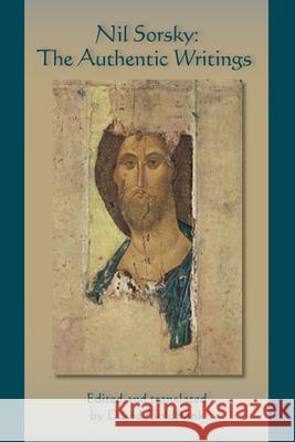 Nil Sorsky: The Authentic Writingsvolume 221 Goldfrank, David 9780879073213 Cistercian Publications