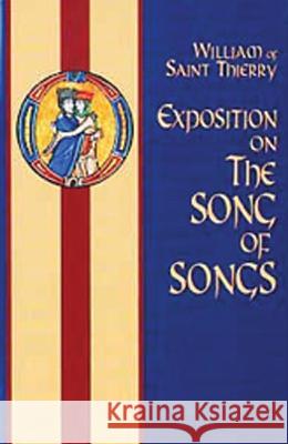 Exposition on the Song of Songs: Volume 6 William of Saint Thierry 9780879073473