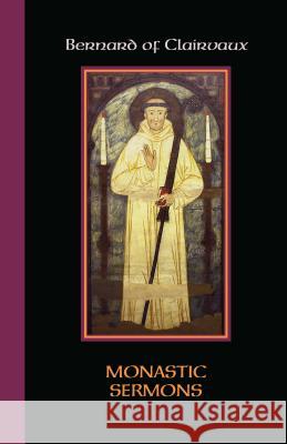 Monastic Sermons: Volume 68 Bernard of Clairvaux 9780879074685 Cistercian Publications
