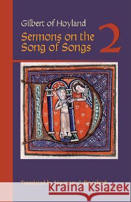 Sermons on the Song of Songs Volume 2: Volume 20 Gilbert of Hoyland 9780879076320 Cistercian Publications