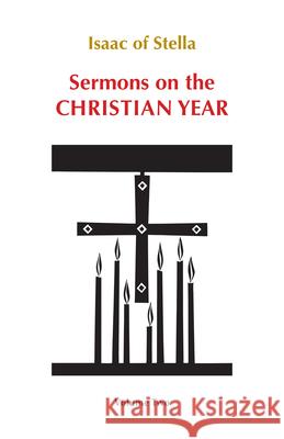 Sermons on the Christian Year: Volume Twovolume 66 White, Lewis 9780879076665 Cistercian Publications