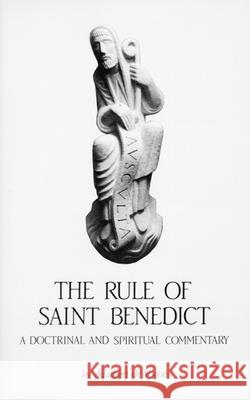 Rule of Saint Benedict, Volume 54: A Doctrinal and Spiritual Commentary de Vogüé, Adalbert 9780879078454