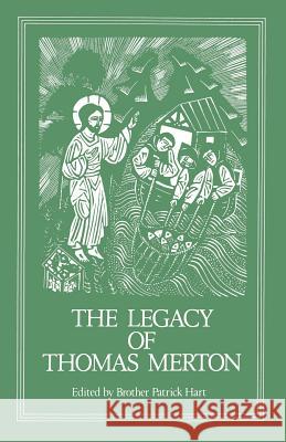 The Legacy of Thomas Merton, Volume 92 Hart, Patrick 9780879079925 Cistercian Publications