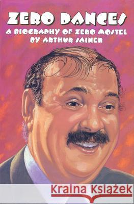 Zero Dances: A Biography Arthur Sainer 9780879100964