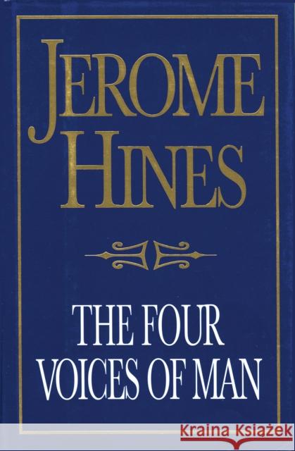 The Four Voices of Man Jerome Hines 9780879100995 Limelight Editions