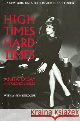 High Times, Hard Times Anita O'Day George Eells 9780879101183 Limelight Editions