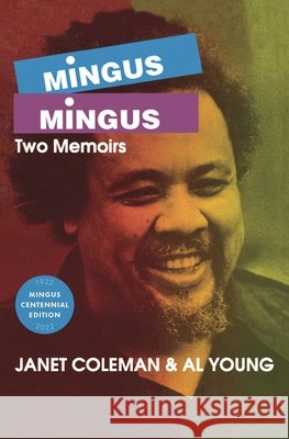 Mingus/Mingus: Two Memoirs Janet Coleman Al Young 9780879101497