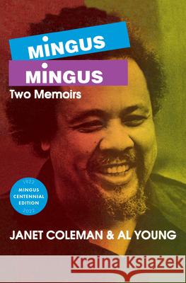 Mingus/Mingus: Two Memoirs Janet Coleman Al Young 9780879101497