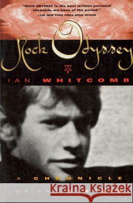 Rock Odyssey: A Chronicle of the Sixties Ian Whitcomb 9780879101824 Limelight Editions