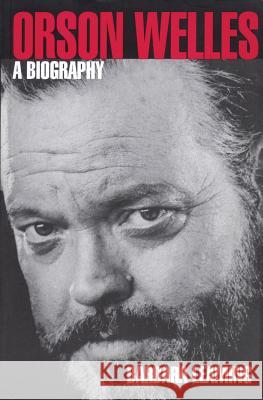 Orson Welles: A Biography Barbara Leaming 9780879101992 Limelight Editions