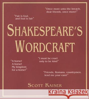Shakespeare's Wordcraft Scott Kaiser 9780879103453 Limelight Editions