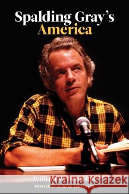 Spalding Gray's America William Demastes 9780879103606