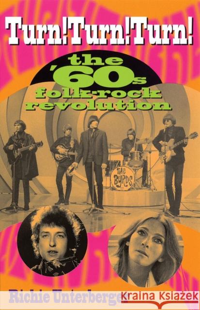 Turn! Turn! Turn!: The '60's Folk-Rock Revolution Richie Unterberger Mark Brend 9780879307035