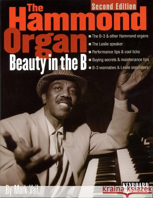 The Hammond Organ: Beauty in the B Vail, Mark 9780879307059 Backbeat Books