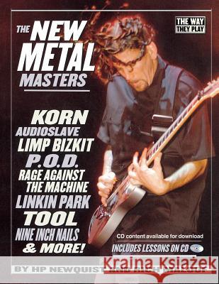 The New Metal Masters [With CD] H. P. Newquist Richard Maloof 9780879308049 Backbeat Books