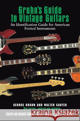 Gruhn's Guide to Vintage Guitars George Gruhn Walter Carter 9780879309442 Backbeat Books