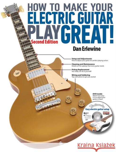 How to Make Your Electric Guitar Play Great! Dan Erlwine 9780879309985 0