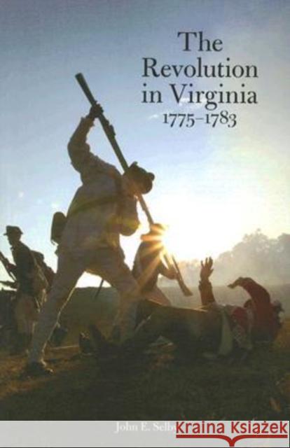 Revolution in Virginia, with a New Foreword Selby, John E. 9780879352332 University of Virginia Press