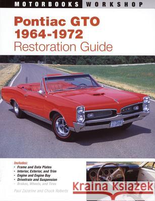 Pontiac GTO Restoration Guide, 1964-1972 Zazarine, Paul 9780879389536 Motorbooks International