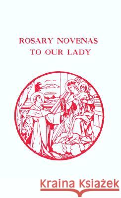 Rosary Novenas to Our Lady Charles V. Lacey John R. Brokhoff Gregory F. Augustin 9780879461737 ACTA Publications