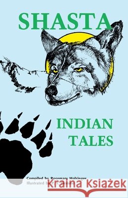 Shasta Indian Tales Rosemary Holsinger P. I. Piemme 9780879611293 Naturegraph Publishers