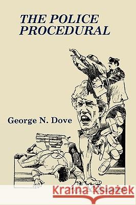 The Police Procedural Dove, George N. 9780879721886 Popular Press