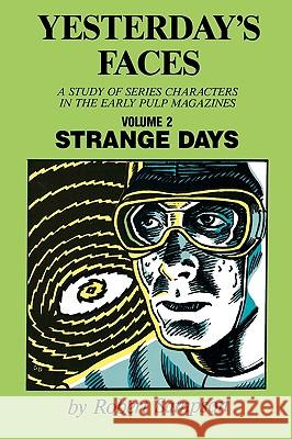 Yesterday's Faces, Volume 2: Strange Days Robert Sampson 9780879722623