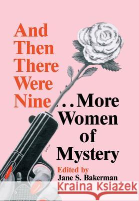 And Then There Were Nine. . .: More Women of Mystery  9780879723194 Bowling Green University Popular Press,US