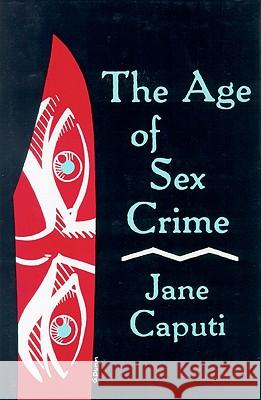 Age of Sex Crime Caputi, Jane 9780879723859 0