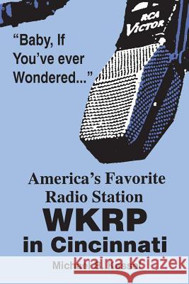 America's Favorite Radio Station: Wkrp in Cincinnati Kassel, Michael B. 9780879725853