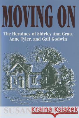 Moving on the Heroines of Shirley Susan S. Kissel 9780879727116 Bowling Green University Popular Press