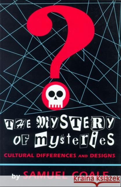 Mystery of Mysteries: Cultural Differences and Designs Coale, Samuel 9780879728144 Bowling Green University Popular Press